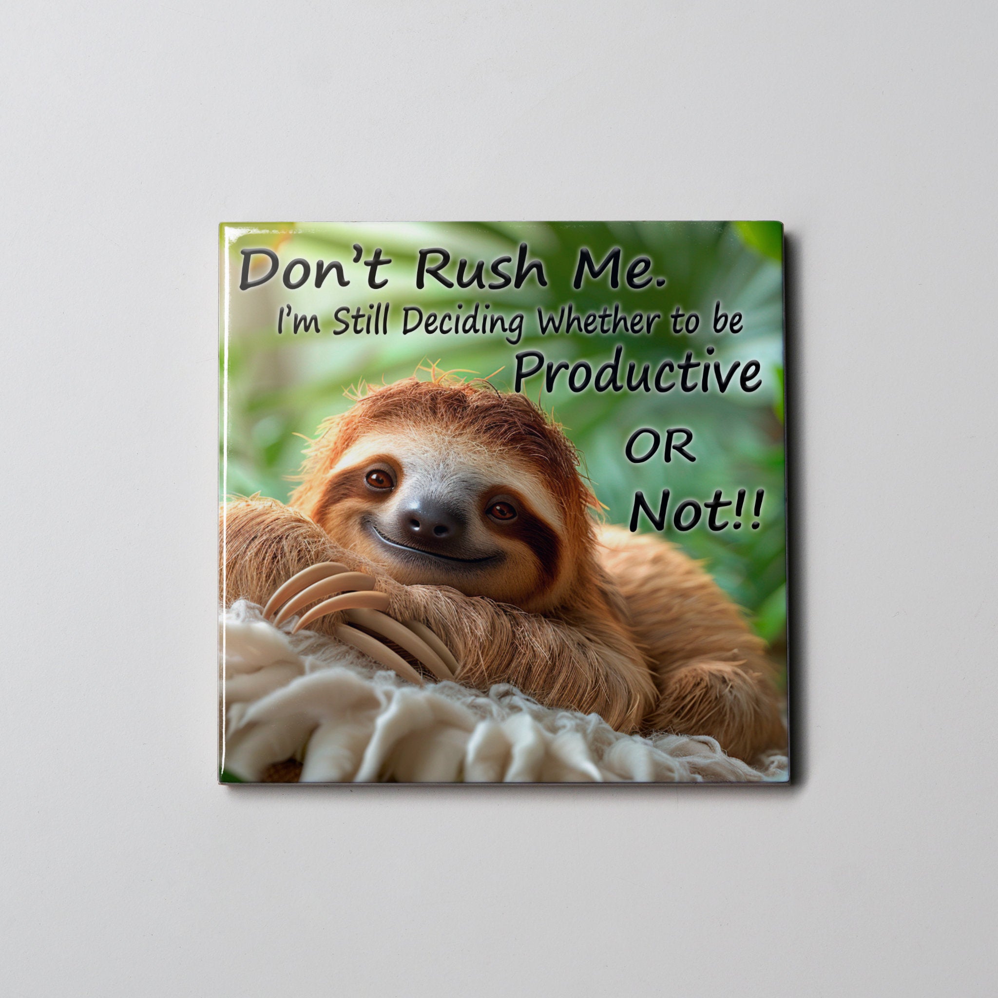 Don't Rush Me Coaster
