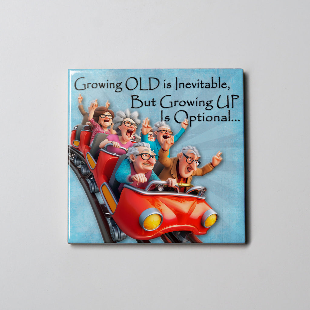 Growing Old Coaster