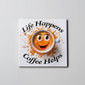 Life H Coffee H Coaster