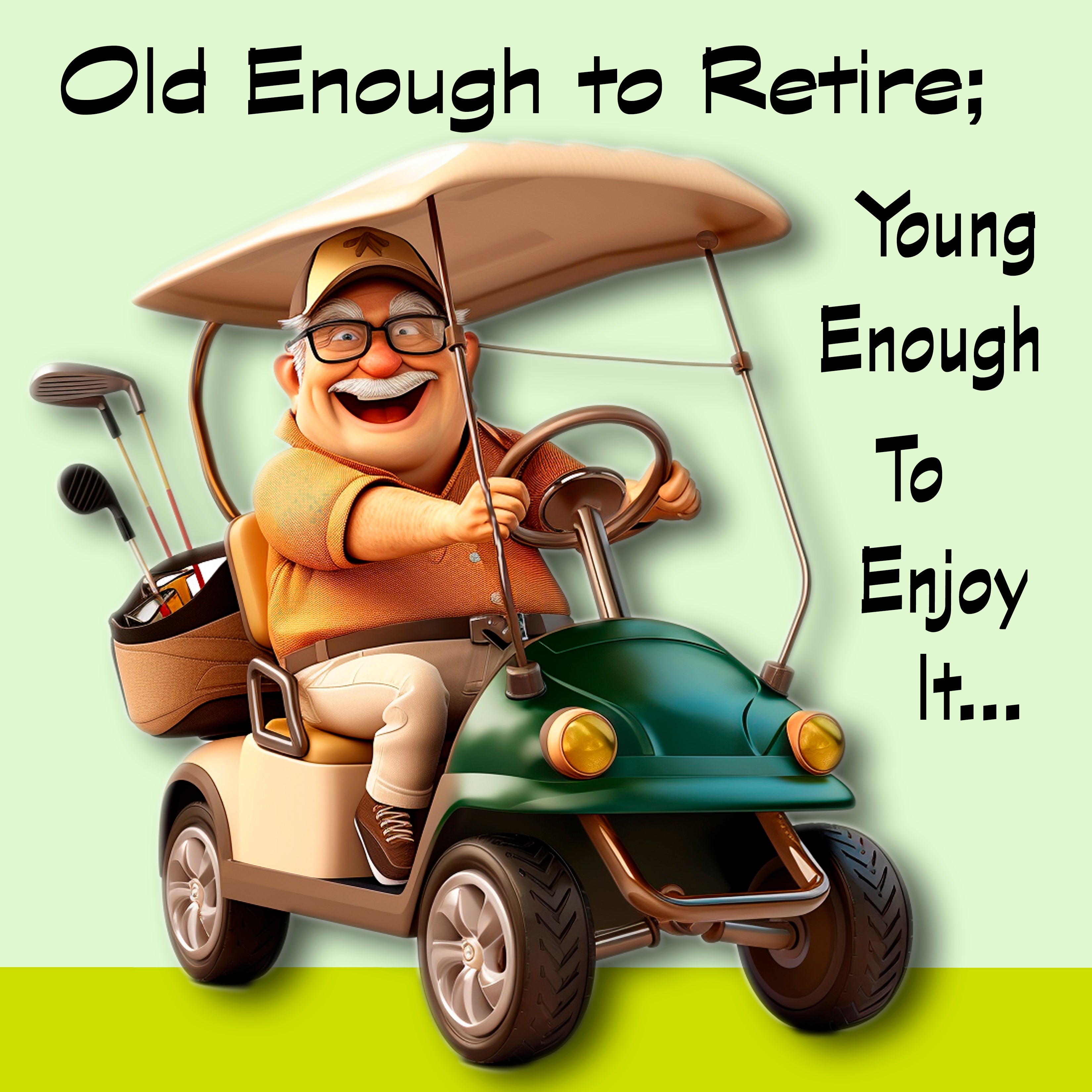 Old Enough to Retire Man Coaster